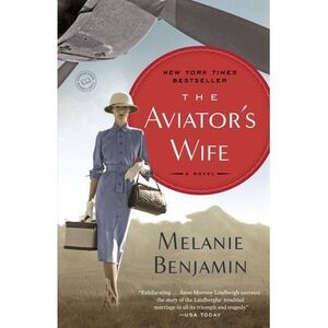 The Aviator's Wife -- Melanie Benjamin